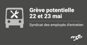 Grève potentielle 22 et 23 mai. Syndicat des employés d'entretien.