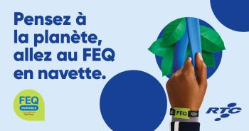 Pensez à la planète, allez au FEQ en navette. 
