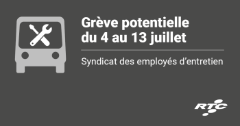 Grève potentielle du 4 au 13 juillet. Syndicat des employés d'entretien