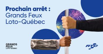 Prochain arrêt : Grands Feux Loto-Québec