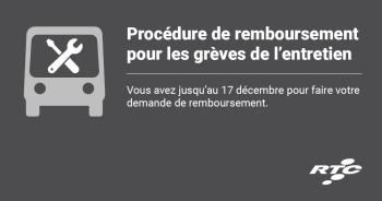 Procédure de remboursement pour les grèves de l'entretien. Vous avez jusqu'au 17 décembre pour faire votre demande de remboursement.