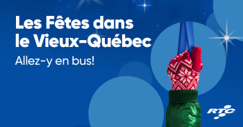 Les Fêtes dans le Vieux-Québec : allez-y en bus!