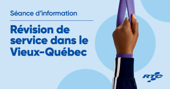 Séance d'information : Révision de service dans le Vieux-Québec