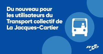 Du nouveau pour les utilisateurs du Transport collectif de La Jacques-Cartier