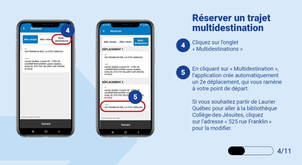 Cliquez sur l’onglet    « Multidestinations. En cliquant sur « Multidestination », l’application crée automatiquement un 2e déplacement, qui vous ramène à votre point de départ. Si vous souhaitez partir de Laurier Québec pour aller à la bibliothèque Collège-des-Jésuites, cliquez sur l’adresse « 525 rue Franklin » pour la modifier. 