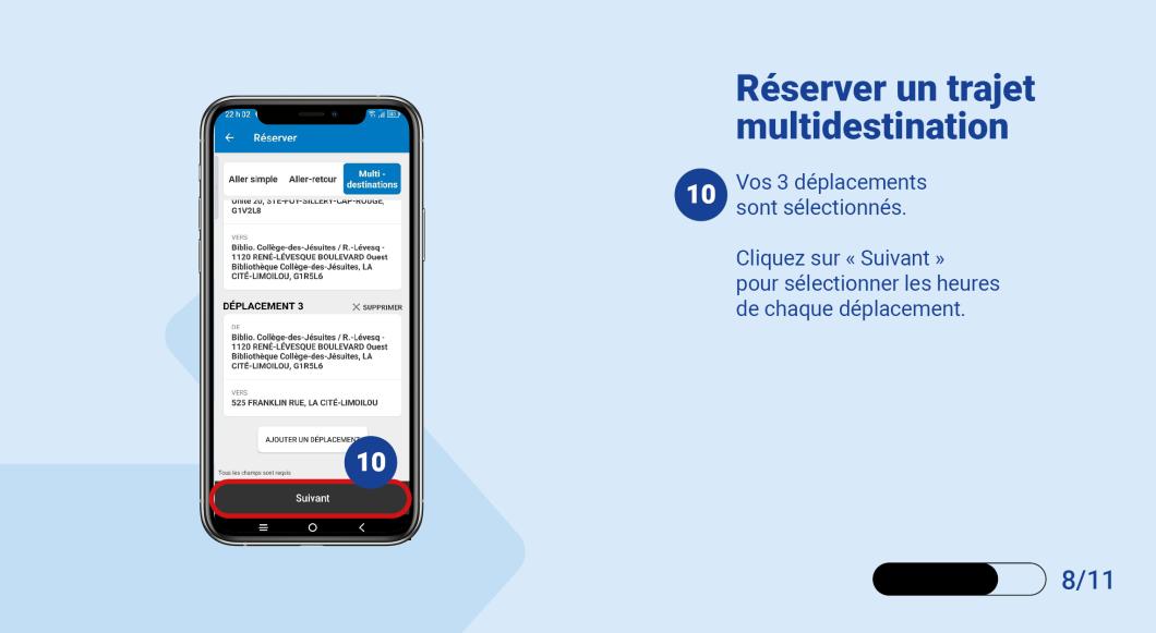 Vos 3 déplacements sont sélectionnés.   Cliquez sur « Suivant » pour sélectionner les heures de chaque déplacement.  