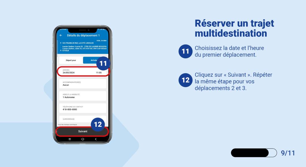 Choisissez la date et l’heure du premier déplacement. Cliquez sur « Suivant ». Répéter la même étape pour vos déplacements 2 et 3.   