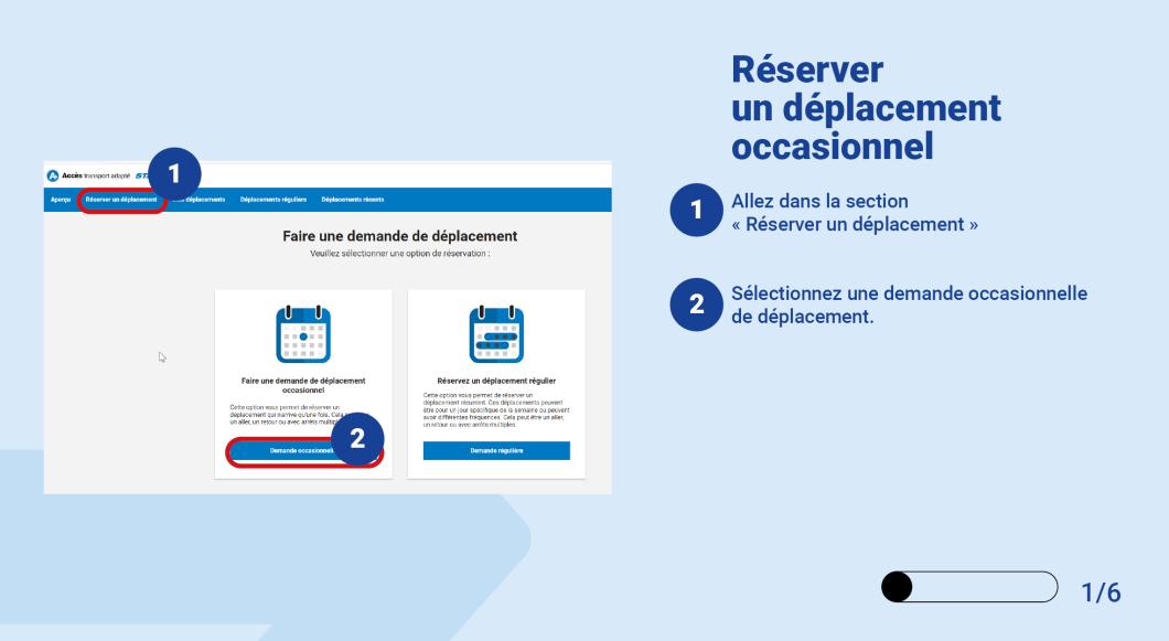 Allez dans la section « Réserver un déplacement » et Sélectionnez une demande occasionnelle de de déplacement. 