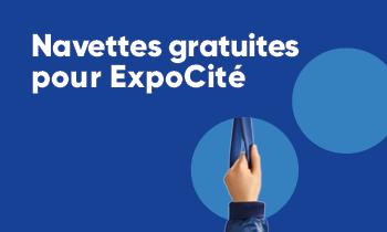 Navettes gratuites pour ExpoCité