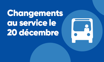 Changements au service le 20 décembre
